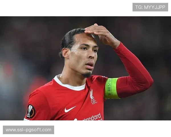 范戴克谈队长职责：团结球队度过过渡期